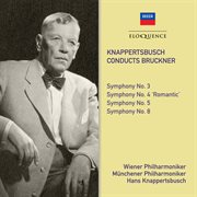 Bruckner: symphonies nos. 3, 4, 5 & 8 cover image