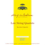 Beethoven: late string quartets cover image