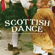 Scottish dance: instrumental renditions of traditional scottish favorites cover image