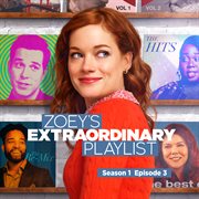 Zoey's extraordinary playlist: season 1, episode 3 cover image