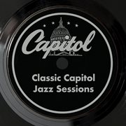 Classic capitol jazz sessions cover image