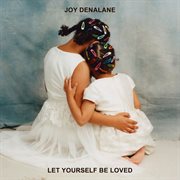 Let yourself be loved cover image