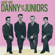 Rockin' with Danny and the Juniors cover image