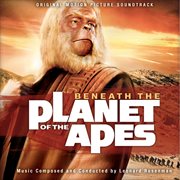 Beneath the planet of the apes : original motion picture music with dialogue from the 20th Century-Fox motion picture cover image