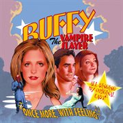 Buffy the vampire slayer: once more, with feeling cover image