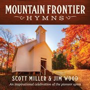 Mountain frontier hymns: an inspirational celebration of the pioneer spirit cover image