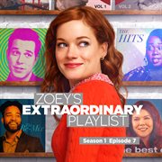 Zoey's extraordinary playlist: season 1, episode 7 cover image