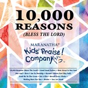 Kids praise! company - 10,000 reasons (bless the lord) cover image