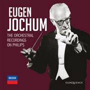 Eugen jochum - the orchestral recordings on philips cover image