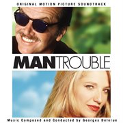 Man trouble : original motion picture soundtrack cover image