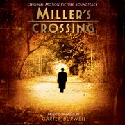 Miller's Crossing : original motion picture soundtrack cover image
