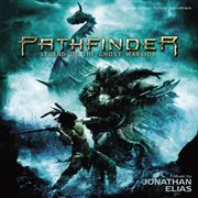 Pathfinder : legend of the ghost warrior : original motion picture soundtrack cover image