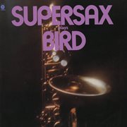 Supersax plays Bird cover image
