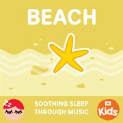 Image: Beach - Soothing Sleep Through Music