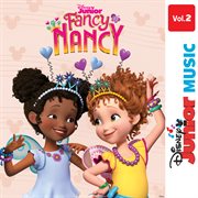Disney junior music: fancy nancy vol. 2 cover image