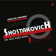 Shostakovich: the solo piano works cover image