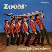Zoom!! with the fabulous echoes cover image