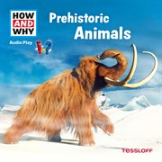 HOW AND WHY Audio Play Prehistoric Animals cover image