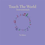 Touch the world instrumentals cover image