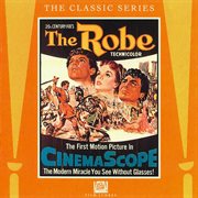 The robe : music from the 20th Century-Fox Cinemascope production cover image