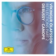 Reflections Pt. 2 / Debussy: Canope : Canope cover image