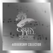 Green hill 25 years anniversary collection cover image