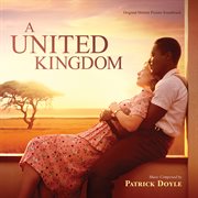 A united kingdom : original motion picture soundtrack cover image