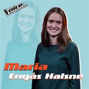Maria engås halsne [låtene fra tv-programmet "the voice"] cover image