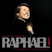 50 años después, raphael en directo y al completo [remastered] cover image