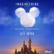 The imagineering story [original soundtrack] cover image