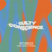 Guilty conscience [tame impala remix] cover image