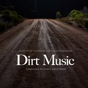 Dirt music - original motion picture score cover image