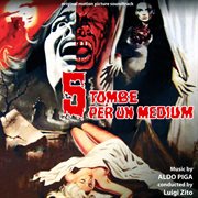 5 tombe per un medium [original motion picture soundtrack] cover image