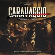 Caravaggio: l'anima e il sangue [original motion picture soundtrack] cover image
