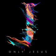 Only jesus cover image