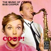 Coop! the music of bob cooper cover image