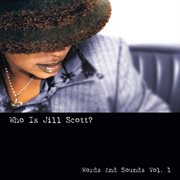 Who is jill scott: words and sounds, vol. 1 - remastered cover image
