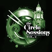 The circle sessions: the music of carthay circle - vol. 2 cover image