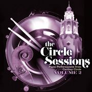 The circle sessions: piano performances from carthay circle - vol. 2 cover image