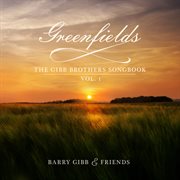Greenfields : the Gibb Brothers' songbook. Vol. 1 cover image