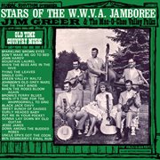 Stars of the w.w.v.a. jamboree: old time country music cover image