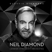 Classic diamonds : Neil Diamond with the London Symphony Orchestra cover image