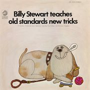 Billy Stewart Teaches Old Standards New Tricks cover image