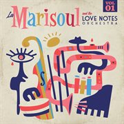 La marisoul & the love notes orchestra - vol. 1 cover image