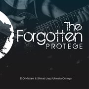 The forgotten protege cover image
