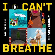I can't breathe / music for the movement cover image