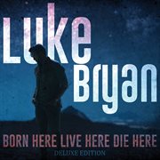 Born here live here die here [deluxe edition] cover image