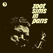 Zoot sims in paris [live at blue note club, paris, 1961] cover image