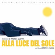 Alla luce del sole [original motion picture soundtrack] cover image