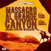 Massacro al grande canyon [original motion picture sountrack] cover image